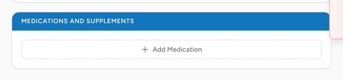 The Medications and Supplements section on the Patient tab for listing the patient's current home medications.
